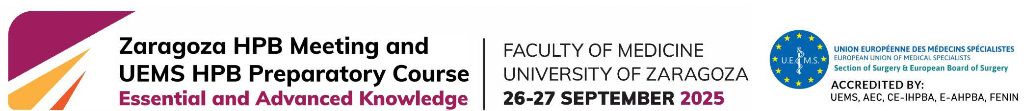 UEMS HPB Preparatory Course. Technical and Conceptual Update: Essential and Advance&nbsp;Knowledge. Zaragoza 26-27 September 2025